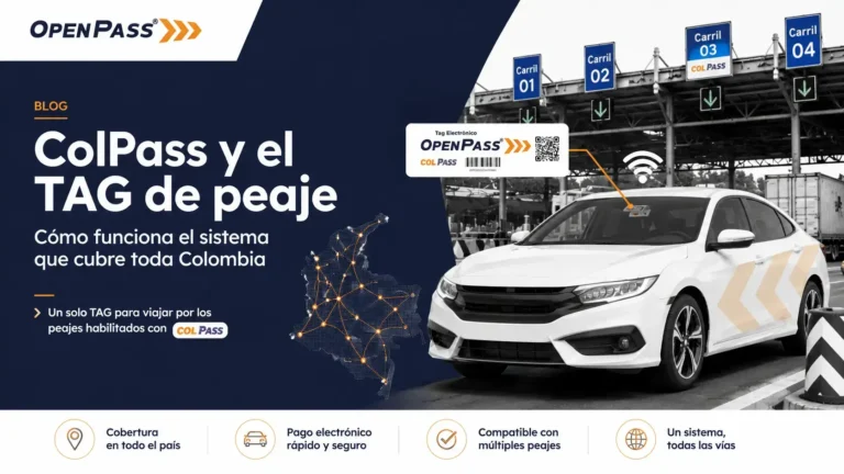 OpenPass | ColPass y el TAG de peaje: cómo funciona el sistema que cubre toda Colombia Colpass y el tag de peaje